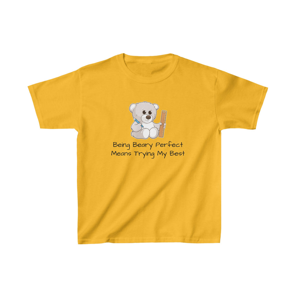 A short-sleeve golden yellow shirt with a picture of a bear that says "Being beary perfect means trying my best".