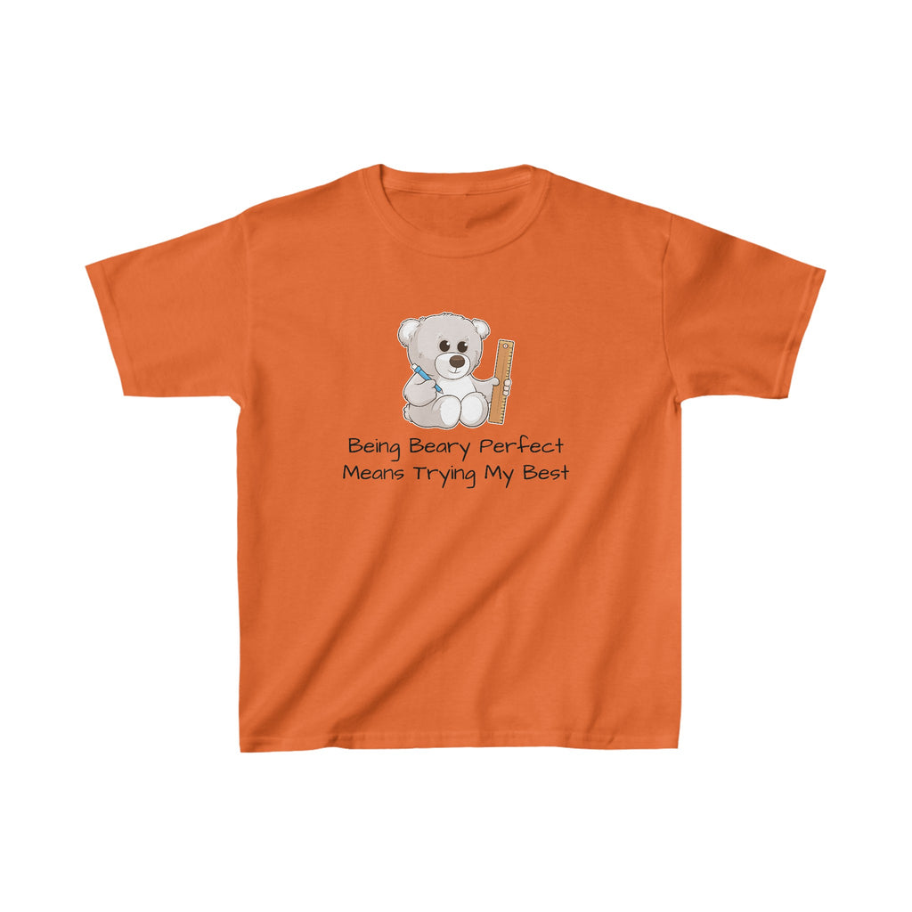 A short-sleeve orange shirt with a picture of a bear that says "Being beary perfect means trying my best".