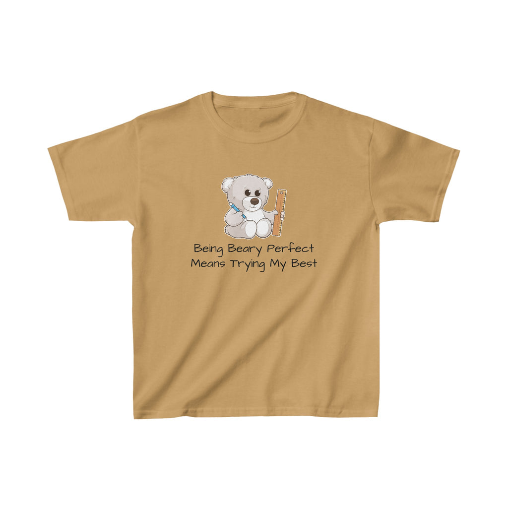 A short-sleeve old gold shirt with a picture of a bear that says "Being beary perfect means trying my best".