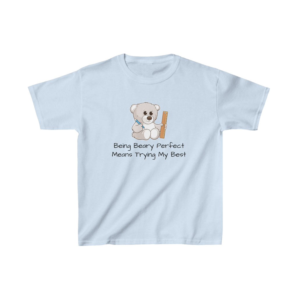 A short-sleeve light blue shirt with a picture of a bear that says "Being beary perfect means trying my best".