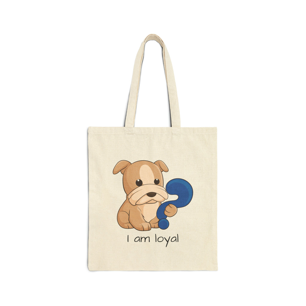 A natural tan tote bag with a picture of a dog that says I am loyal.