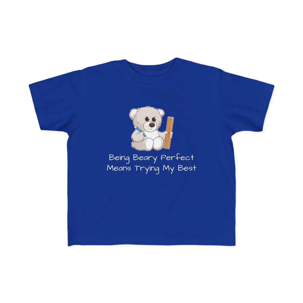 A short-sleeve royal blue shirt with a picture of a bear that says "Being beary perfect means trying my best".