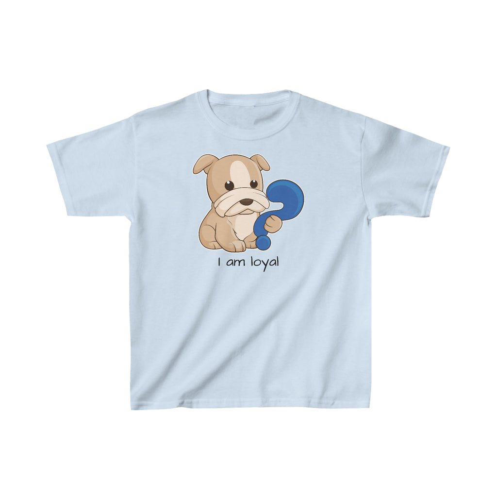 A short-sleeve light blue shirt with a picture of a dog that says I am loyal.