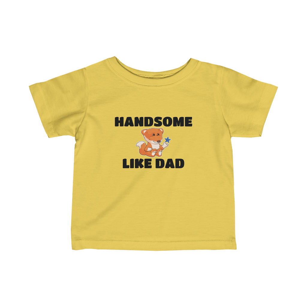 A short-sleeve yellow shirt with a picture of a fox that says Handsome Like Dad.