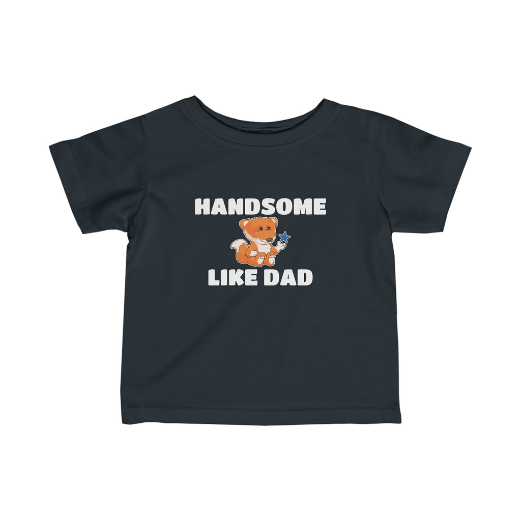 A short-sleeve black shirt with a picture of a fox that says Handsome Like Dad.