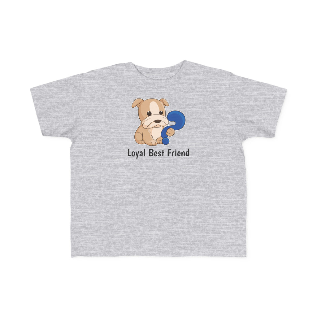 A short-sleeve heather grey shirt with a picture of a dog that says Loyal Best Friend.