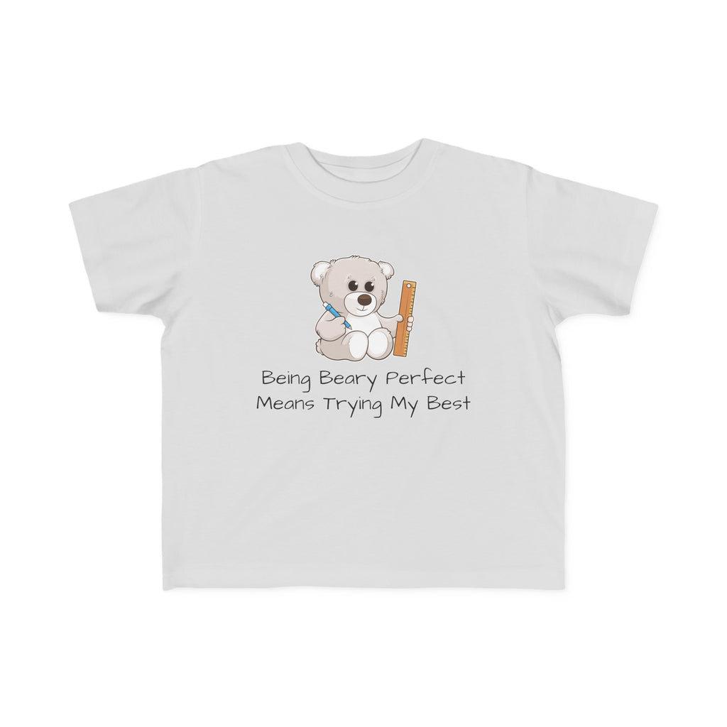 A short-sleeve grey shirt with a picture of a bear that says "Being beary perfect means trying my best".