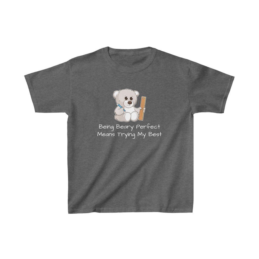 A short-sleeve dark grey shirt with a picture of a bear that says "Being beary perfect means trying my best".