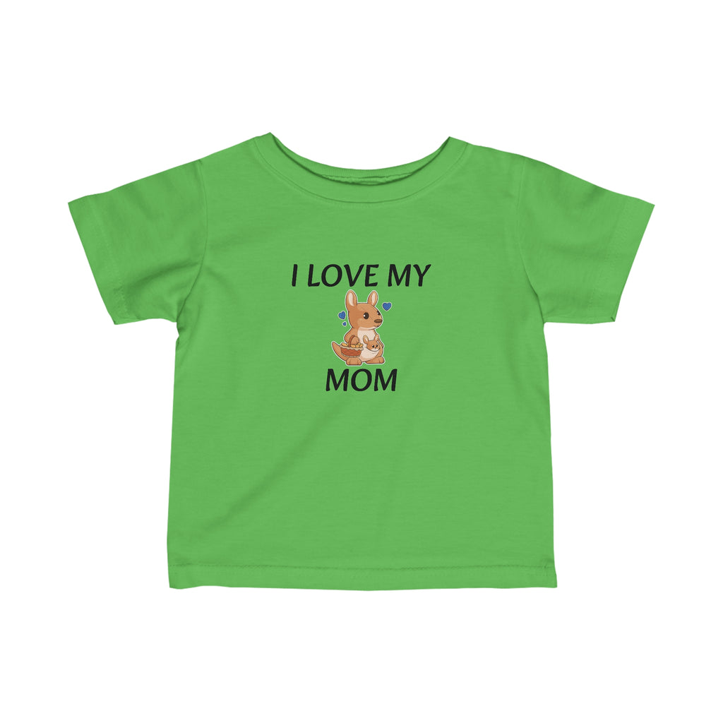 A short-sleeve green shirt with a picture of a kangaroo that says I Love My Mom.