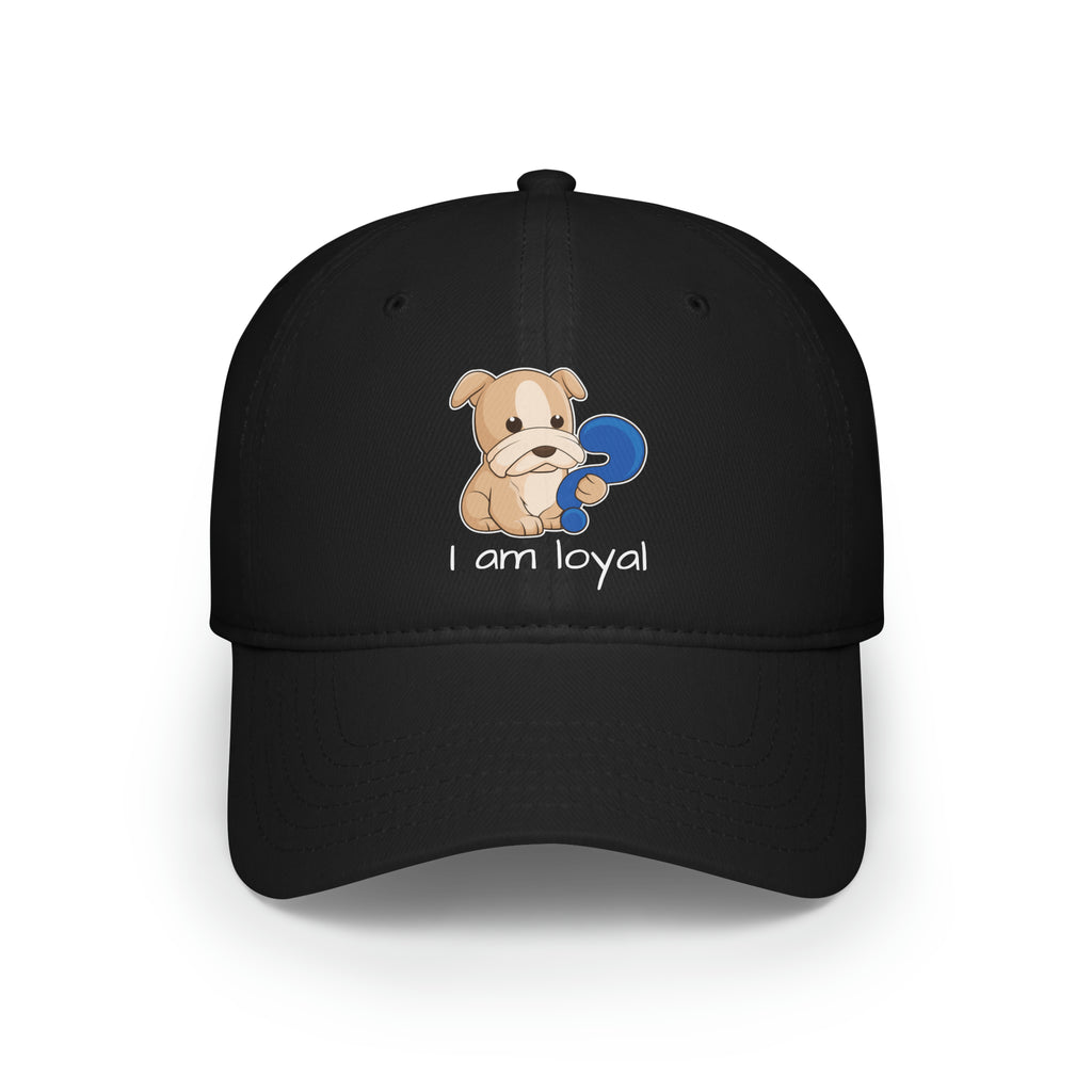 Front-view of a black baseball hat with a picture of a dog that says I am loyal.