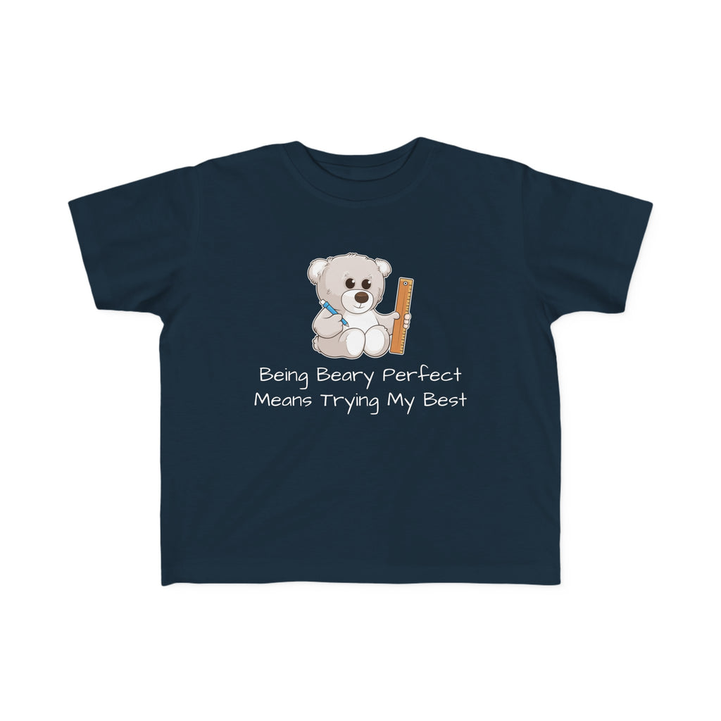 A short-sleeve navy blue shirt with a picture of a bear that says "Being beary perfect means trying my best".
