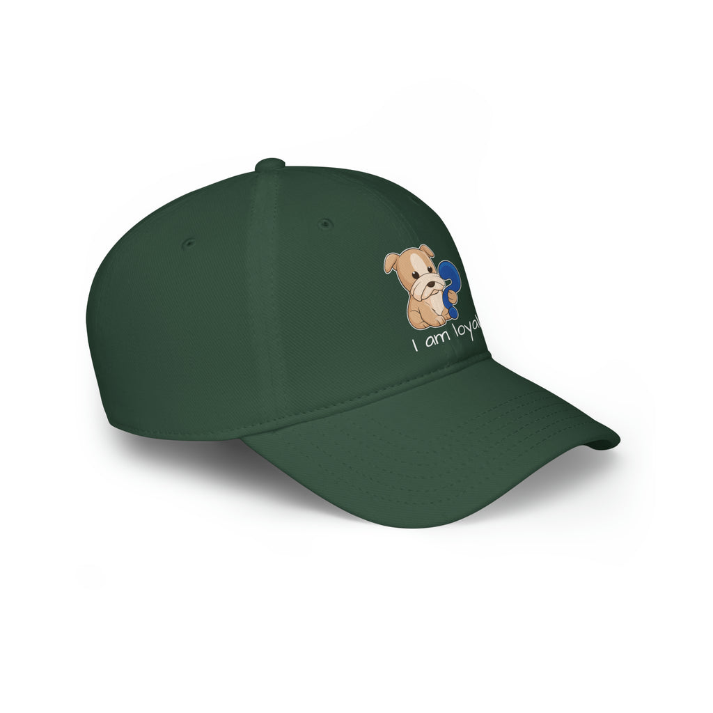 Side-view of a dark green baseball hat with a picture of a dog that says I am loyal.