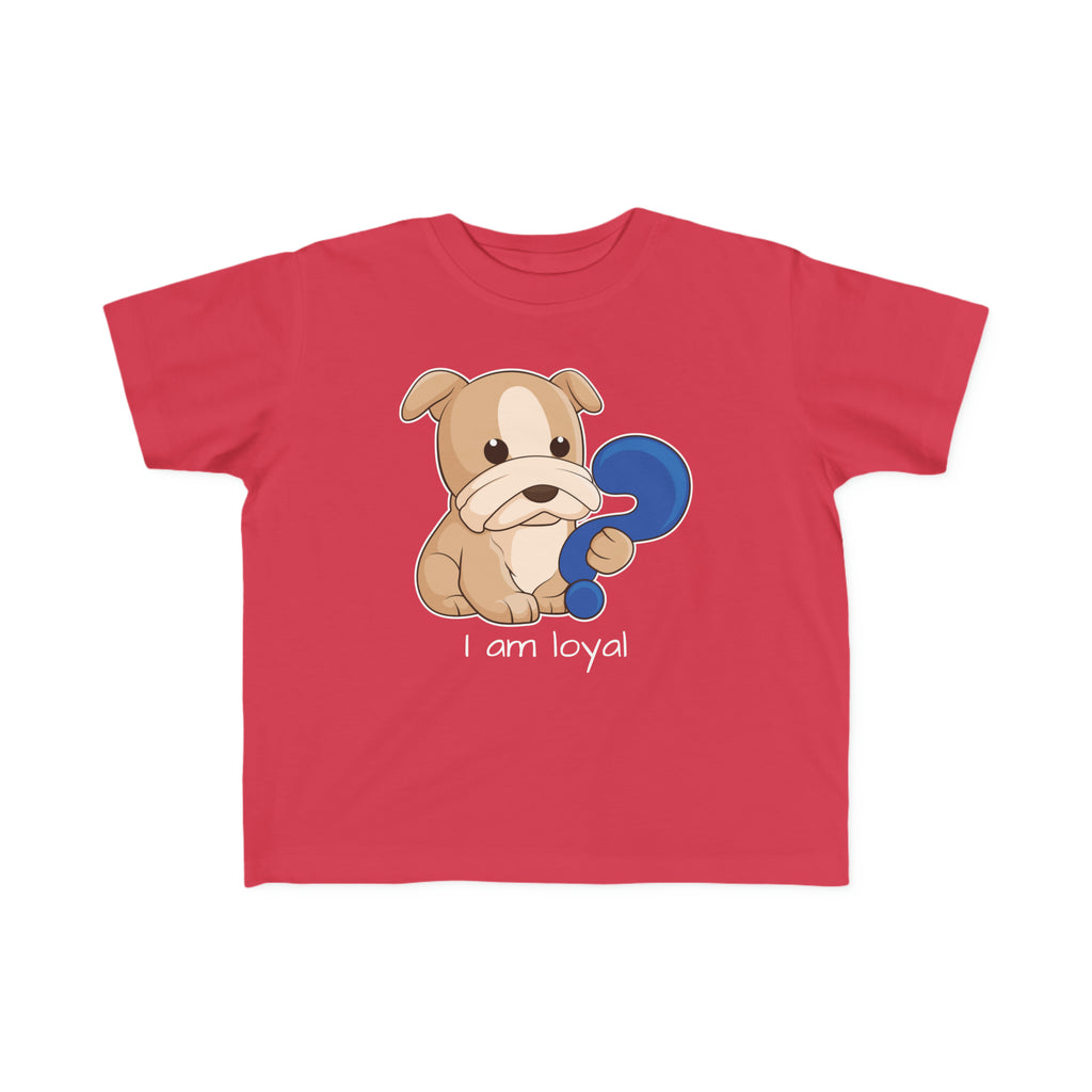 A short-sleeve red shirt with a picture of a dog that says I am loyal.