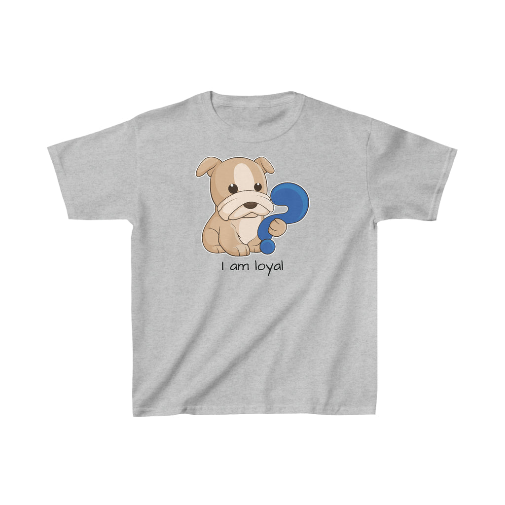 A short-sleeve grey shirt with a picture of a dog that says I am loyal.