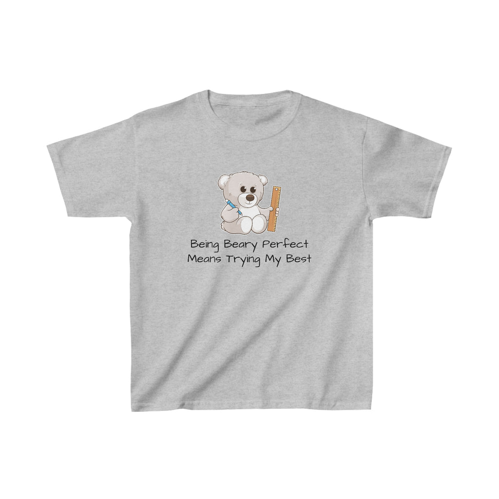 A short-sleeve grey shirt with a picture of a bear that says "Being beary perfect means trying my best".