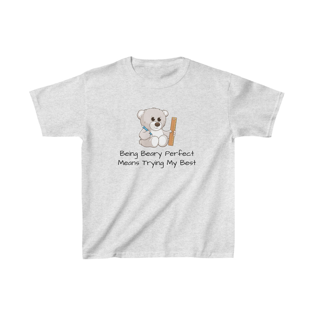 A short-sleeve light grey shirt with a picture of a bear that says "Being beary perfect means trying my best".