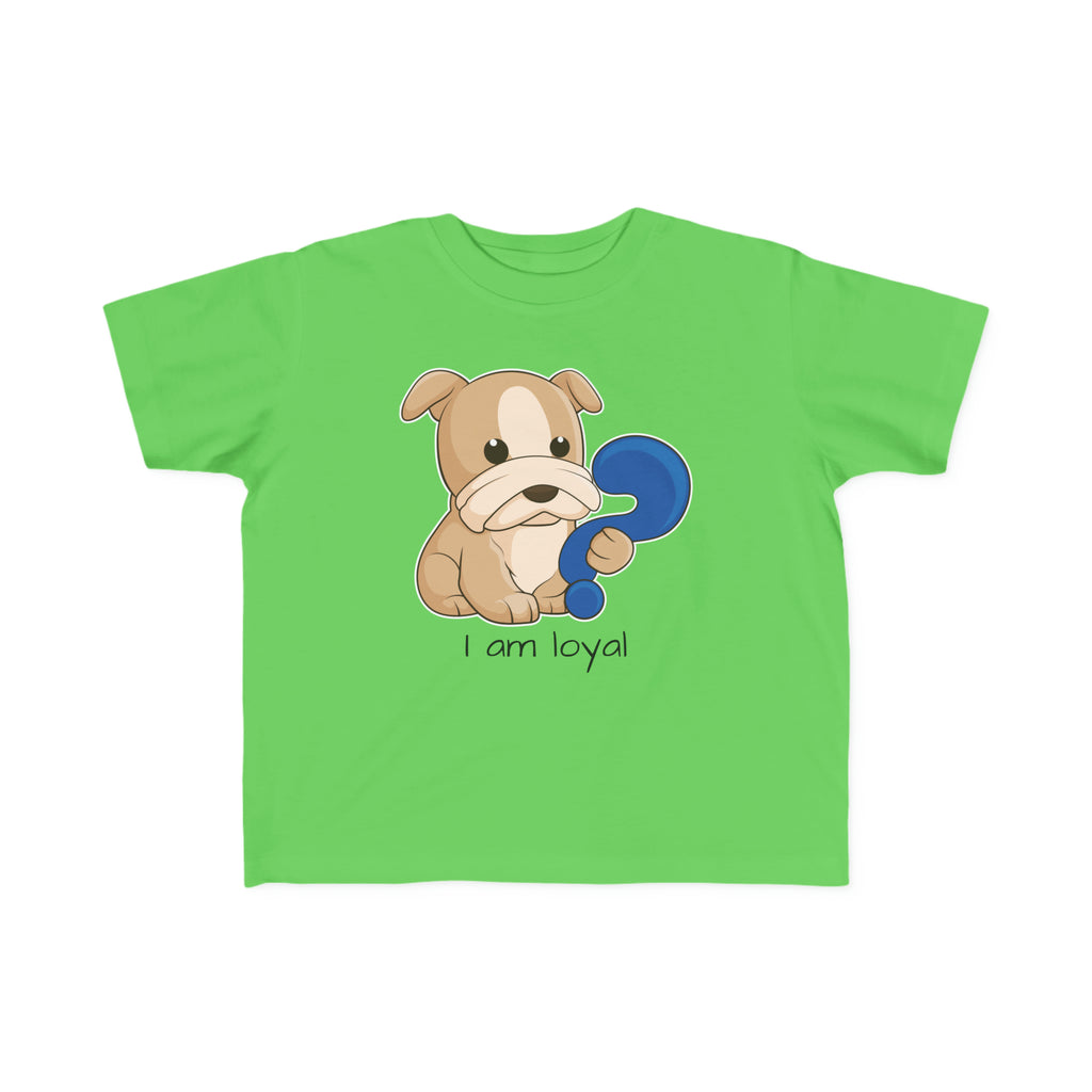 A short-sleeve green shirt with a picture of a dog that says I am loyal.