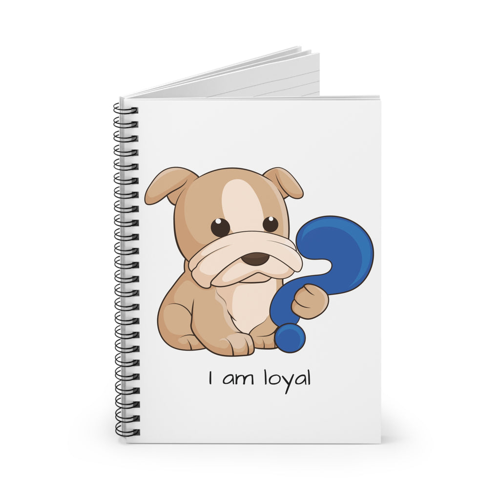 White spiral notebook standing up, featuring a picture of a dog that says I am loyal on the front.