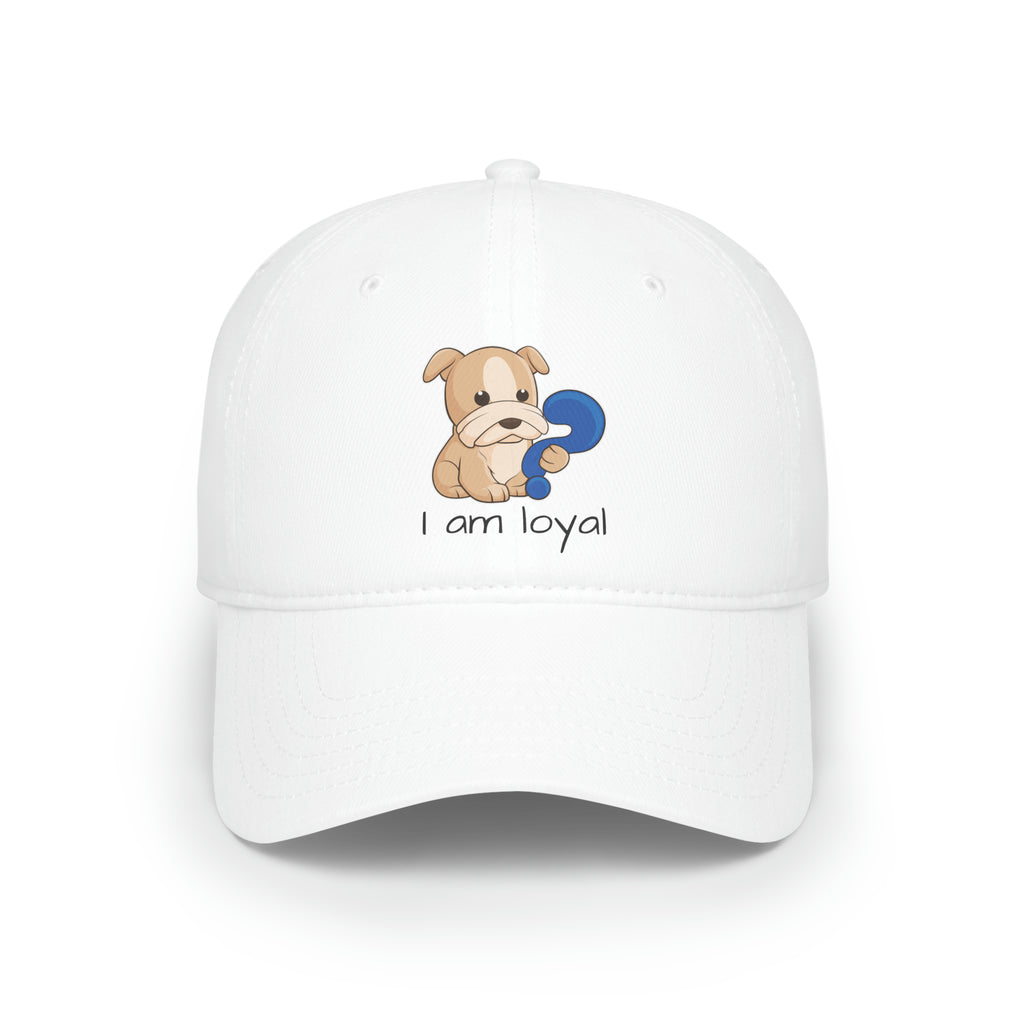 Front-view of a white baseball hat with a picture of a dog that says I am loyal.